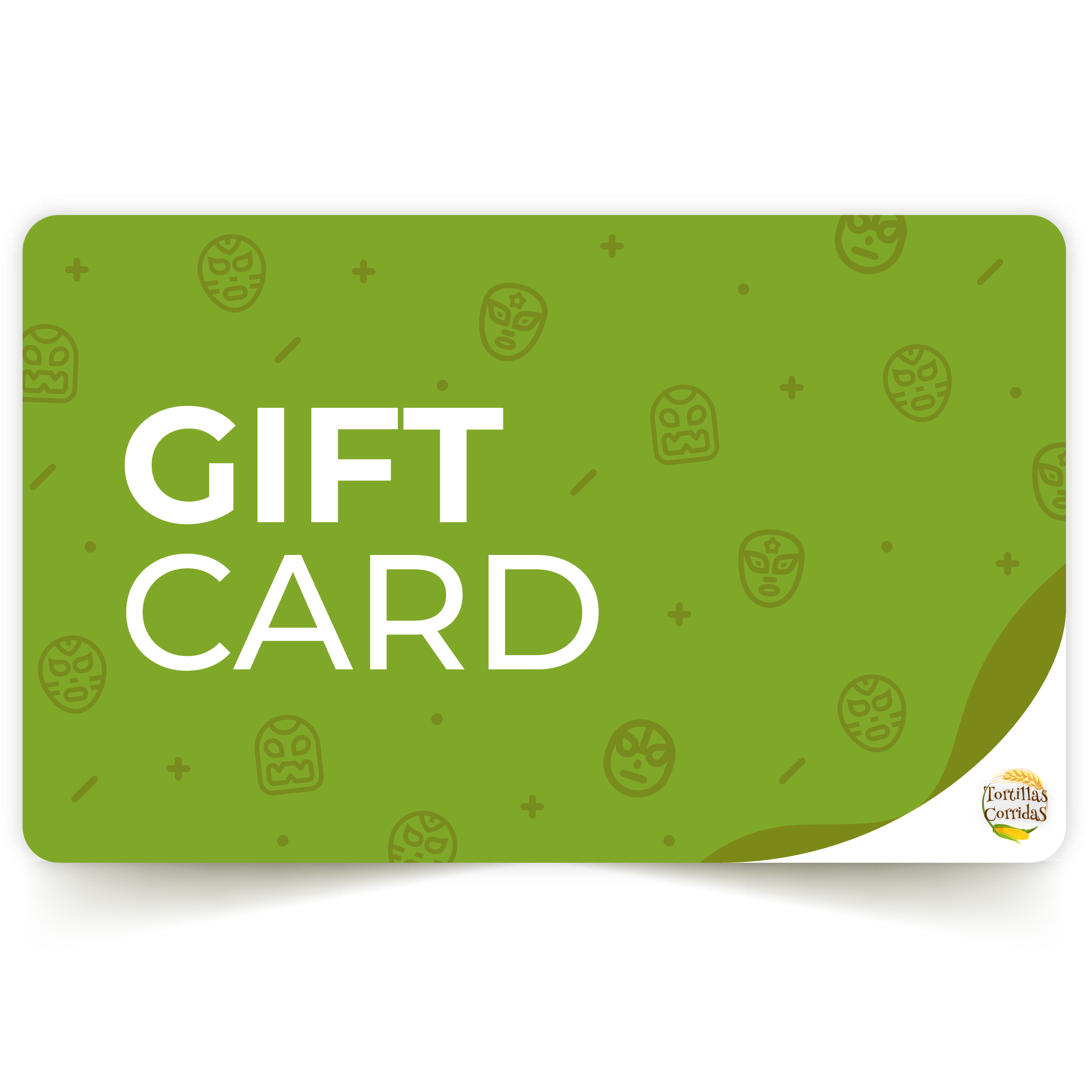 Gift Card - Tortillas Corridas